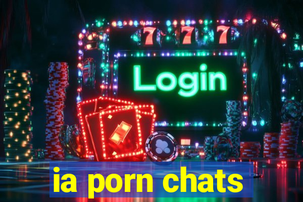 ia porn chats